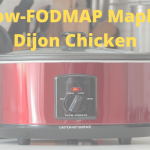 Low-FODMAP Crockpot Maple Dijon Chicken