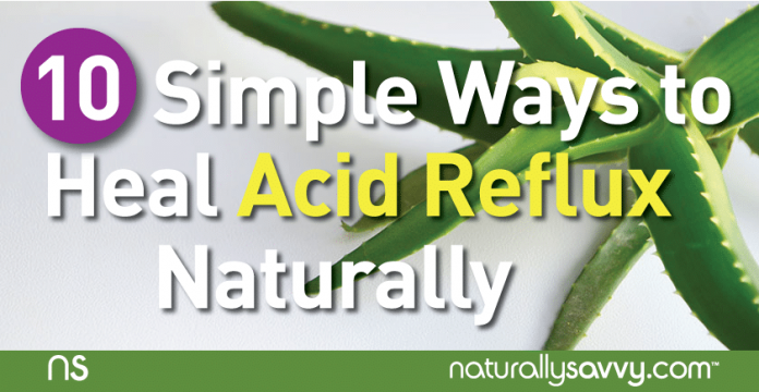 10 Simple Ways to Heal Acid Reflux Naturally 