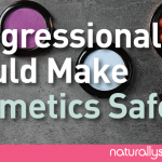 Congressional Bill Would Make Cosmetics Safer Congressional Bill Would Make Cosmetics Safer