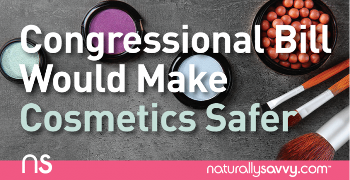 Congressional Bill Would Make Cosmetics Safer 