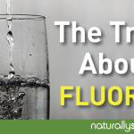 The Truth About Fluoride in Water The Truth About Fluoride in Water