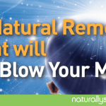 5 Natural Remedies that Will Blow Your Mind 5 Natural Remedies that Will Blow Your Mind