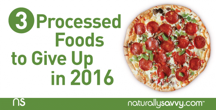 3 Processed Foods to Give Up for Good in 2016 