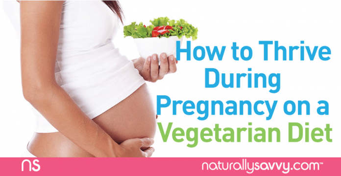 How to Thrive During Pregnancy on a Vegetarian Diet 