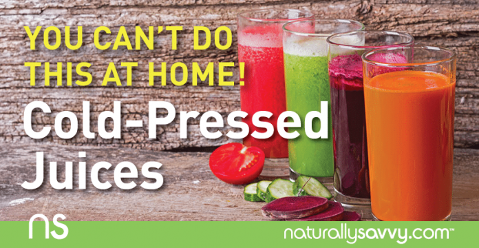 Cold-Pressed Juices: You Can’t Do This At Home! 
