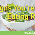 7 Signs You’re Eating Right 7 Signs You’re Eating Right