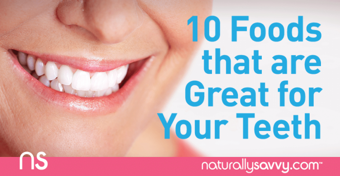 10 Common Foods that are Great for Your Teeth 