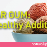 Guar Gum: A Healthy Food Additive? Guar Gum: A Healthy Food Additive?