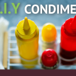 DIY Condiments: Ketchup, Mustard, Mayo & More… DIY Condiments: Ketchup, Mustard, Mayo & More...