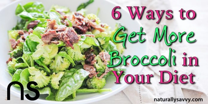 6 Ways to Get More Broccoli in Your Diet 