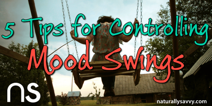 5 Tips to Help Control Mood Swings 